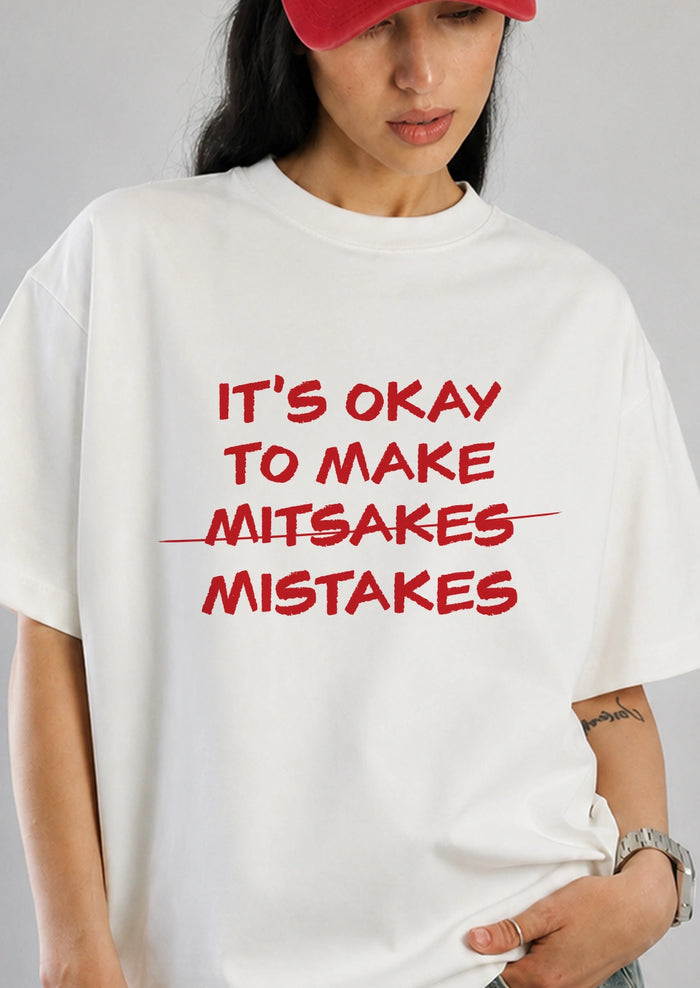 It’s Okay to Make Mistakes Oversized T-Shirt for Women